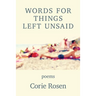 Words for Things Left Unsaid
