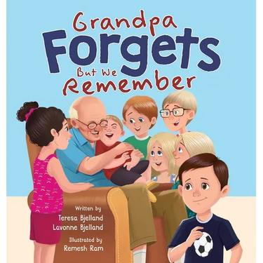 Grandpa Forgets, But We Remember: Teaching Young Children About Dementia