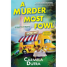 A Murder Most Fowl: A Food Truck Mystery