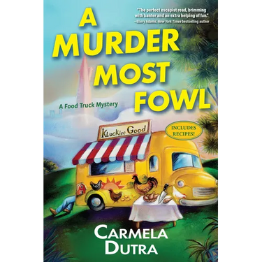 A Murder Most Fowl: A Food Truck Mystery
