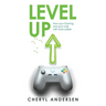 Level Up: How Your Gaming, and Your Walk with God Collide