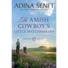 The Amish Cowboy's Little Matchmakers