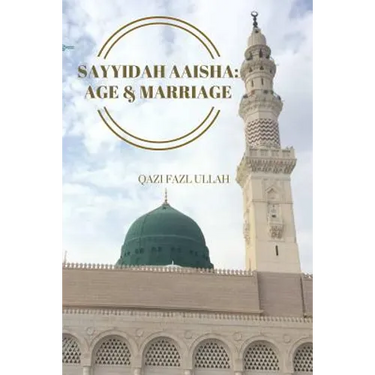Sayyidah Aaisha: Age & Marriage