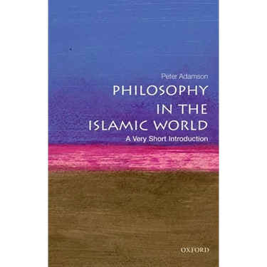 Philosophy in the Islamic World: A Very Short Introduction
