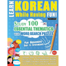 Learn Korean While Having Fun! - For Beginners: EASY TO INTERMEDIATE - STUDY 100 ESSENTIAL THEMATICS WITH WORD SEARCH PUZZLES - VOL.1 - Uncover How to