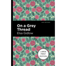 On a Grey Thread
