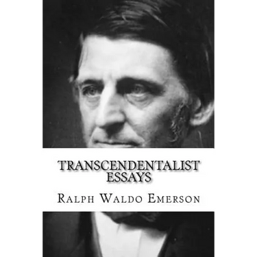 Transcendentalist Essays: Nature, Self Reliance, Walking, and Civil Disobedience