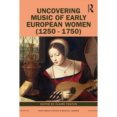 Uncovering Music of Early European Women (1250-1750)