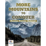 More Mountains to Conquer Passion Planner Undated