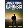 Journey Through Darkness: Book 3 (An EMP Post-Apocalyptic Survival Story)