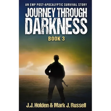 Journey Through Darkness: Book 3 (An EMP Post-Apocalyptic Survival Story)