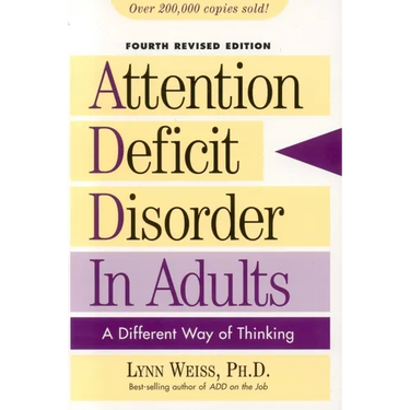 Attention Deficit Disorder in Adults: A Different Way of Thinking