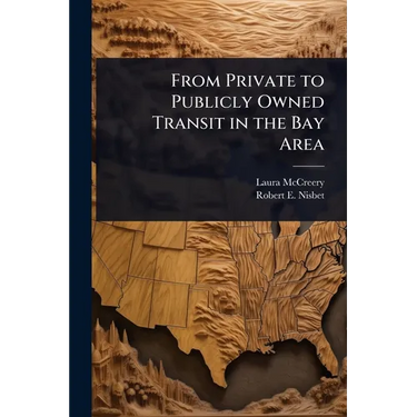 From Private to Publicly Owned Transit in the Bay Area