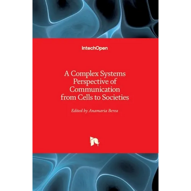 A Complex Systems Perspective of Communication from Cells to Societies