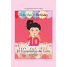 Celia Has a Birthday / Es El Cumpleaños De Celia: A English/Spanish Story for Children