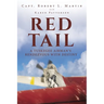 Red Tail: A Tuskegee Airman's Rendezvous with Destiny