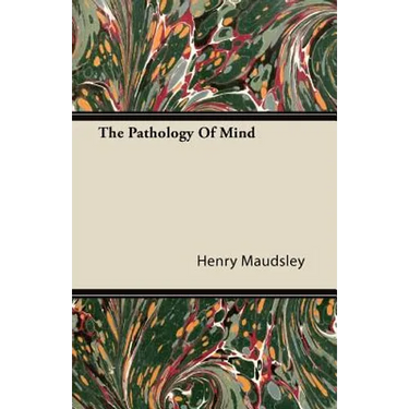 The Pathology Of Mind