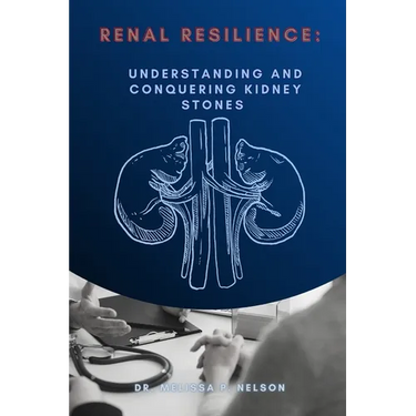 Renal Resilience: Understanding and Conquering Kidney Stones