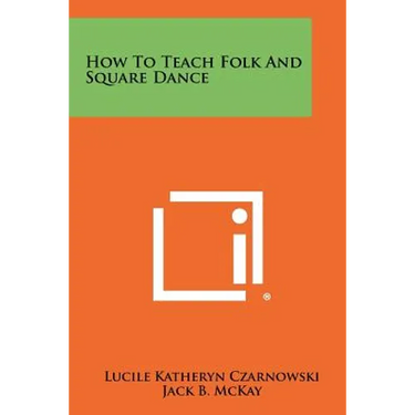 How to Teach Folk and Square Dance