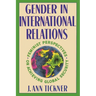Gender in International Relations: Feminist Perspectives on Achieving Global Security