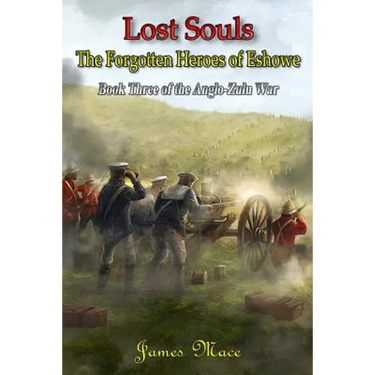Lost Souls: The Forgotten Heroes of Eshowe