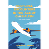 Cultural Encounters in the Age of Globalism: 1945 to the Present