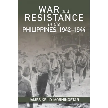 War and Resistance in the Philippines, 1942-1944