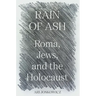 Rain of Ash: Roma, Jews, and the Holocaust