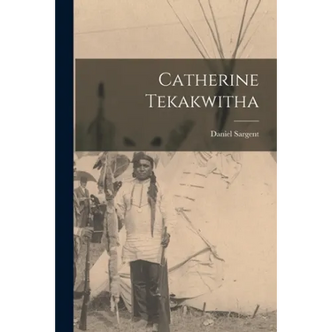 Catherine Tekakwitha