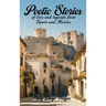 Poetic Stories of Love and Legends from Spain and Mexico