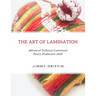 The Art of Lamination XL: Advanced Technical Laminated Pastry Production 2020 XL Edition