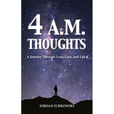 4 A.M. Thoughts: A Journey Through Love, Loss, and Life