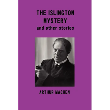 The Islington Mystery and Other Stories