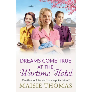 Dreams Come True at the Wartime Hotel