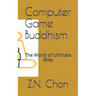 Computer Game Buddhism: The World of Ultimate Bliss