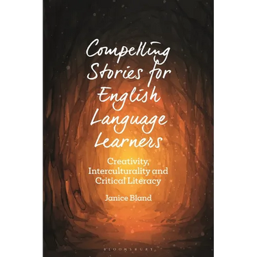 Compelling Stories for English Language Learners: Creativity, Interculturality and Critical Literacy