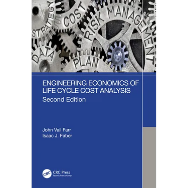 Engineering Economics of Life Cycle Cost Analysis