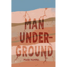 Man, Underground