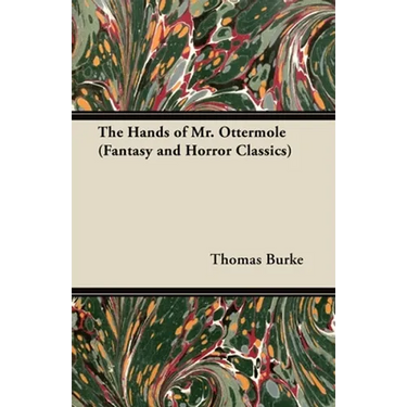 The Hands of Mr. Ottermole (Fantasy and Horror Classics)