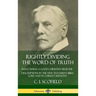 Rightly Dividing the Word of Truth: What Makes a Good Christian Believer - Descriptions in the New Testament Bible Lore and in Christ's Sermons (Hardc