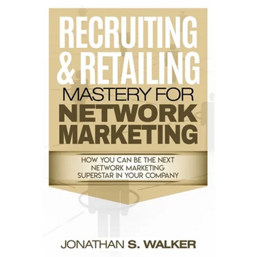 Network Marketing - Recruiting & Retailing Mastery: Negotiation 101