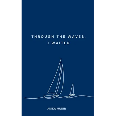 Through the Waves, I Waited