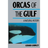 Orcas of the Gulf: A Natural History