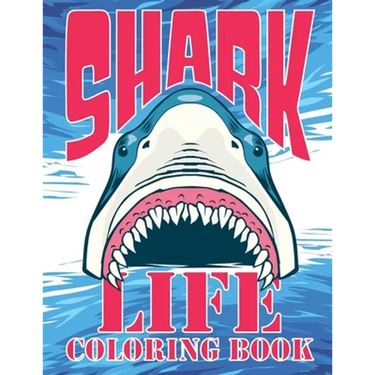 Shark Life Coloring Book: 42 with Shark Life Coloring Book: Relaxation Designs For Shark Lover