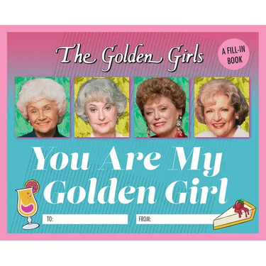 The Golden Girls: You Are My Golden Girl: A Fill-In Book