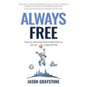 Always Free: How to become financially free to live an inspired life