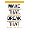 Make That, Break That - Study Guide: How to Break Bad Habits and Make New Ones that Lead to Success