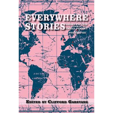 Everywhere Stories: Short Fiction from a Small Planet, Volume III