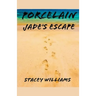 Porcelain Jade's Escape