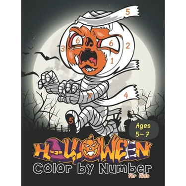 HALLOWEEN Color by number for kids Ages 5-7: Coloring Book for Kids Ages 5-7